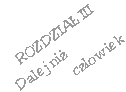 Rozdzia� III